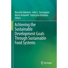 Achieving the Sustainable Development Goals Through Sustainable Food Systems 平裝版, Springer, 英文