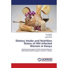 (英文圖書) Dietary Intake and Nutrition Status of HIV-infected Women in Kenya 平裝版, LAP Lambert Academic Publis..., 英文