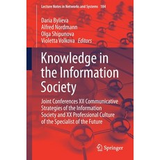 Knowledge in the Information Society: Joint Conferences XII Communicative Strategies of the Informat... 平裝版, Springer, 英文