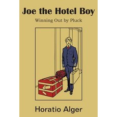 (英文圖書)Joe the Hotel Boy; Or Winning Out by Pluck 平裝版, Bottom of the Hill Publishing, 英文