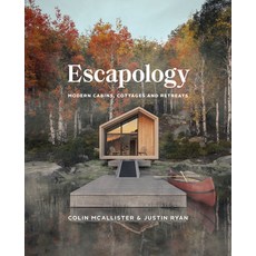 Escapology: Modern Cabins Cottages and Retreats 精裝版, Figure 1 Publishing, 英文
