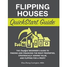 (英文圖書) Flipping Houses QuickStart Guide: The Simplified Beginner's Guide to Finding and Financing th... 精裝版, Clydebank Media LLC, 英文