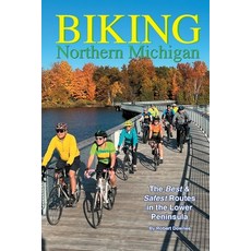 (英文圖書) Biking Northern Michigan - The Best & Safest Routes in the Lower Peninsula 平裝版, Wandering Press, 英文