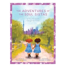 (英文圖書) The Adventures of the Soul Sistas: or How the Sisters Changed the World 精裝版, FriesenPress, 英文