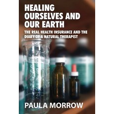 (英文圖書) Healing Ourselves and Our Earth 平裝版, Tomorrow Publications, 英文
