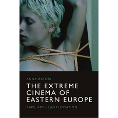 (英文圖書) The Extreme Cinema of Eastern Europe: Rape Art (S)Exploitation 精裝版, Edinburgh University Press, 英文