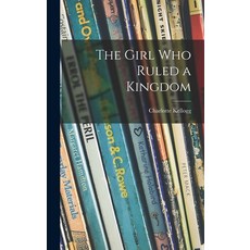(英文圖書)The Girl Who Ruled a Kingdom 精裝版, Hassell Street Press, 英文
