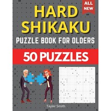 Hard shikaku puzzle for olders: 50 hard to solve puzzle - Brain Game! 平裝版, Tayler Smith, 英文