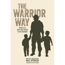 (英文圖書) The Warrior Way: Advice of a Navy Seal Father to His Children 平裝版, Independently Published, 英文