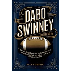 (英文圖書) Dabo Swinney Biography: The Inspiring Story of a Walk-On Receiver Who Became On... 平裝版, Independently Published, 英文