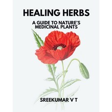 (英文圖書) Healing Herbs: A Guide to Nature's Medicinal Plants 平裝版, Sreekumar V T, 英文