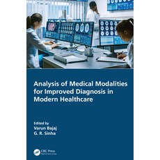 Analysis of Medical Modalities for Improved Diagnosis in Modern Healthcare 精裝版, CRC Press, 英文