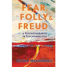 Fear Folly and Freud: A Psychotherapist in Psychoanalysis 平裝版, Zion Publishing, 英文