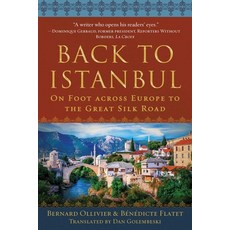 (英文圖書) Back to Istanbul: On Foot Across Europe to the Great Silk Road 精裝版, Skyhorse Publishing, 英文