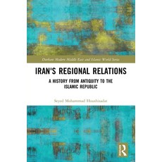 (英文圖書) Iran's Regional Relations: A History from Antiquity to the Islamic Republic 平裝版, Routledge, 英文