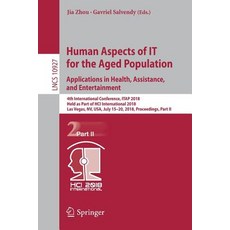 (英文圖書) Human Aspects of It for the Aged Population. Applications in Health Assistance and Entertai... 平裝版, Springer, 英文