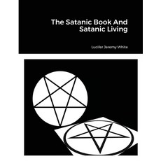 (英文圖書) The Satanic Book And Satanic Living 平裝版, Lulu.com, 英文