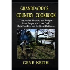 (英文圖書) Granddaddy's Country Cookbook: Pictures Recipes and True Stories from People Who Love God; ... 平裝版, Independently Published, 英文