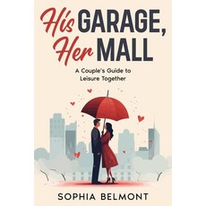 (英文圖書) His Garage Her Mall: A Couple's Guide to Leisure Together 平裝版, Ebookit.com, 英文