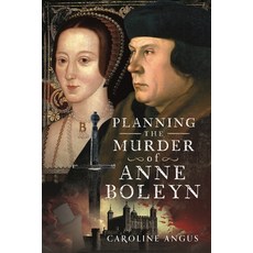 (英文圖書) Planning the Murder of Anne Boleyn 精裝版, Pen and Sword History, 英文