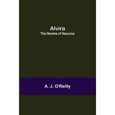 (英文圖書) Alvira: the Heroine of Vesuvius 平裝版, Alpha Edition, 英文