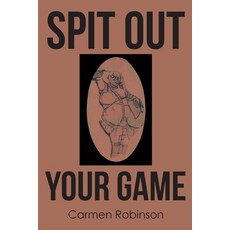 (英文圖書) Spit Out Your Game 平裝版, Page Publishing, 英文