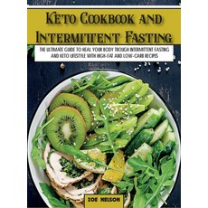 (英文圖書) Keto Cookbook and Intermittent Fasting: The Ultimate Guide To Heal Your Body Trough Intermitt... 精裝版, Zoe Nelson, 英文