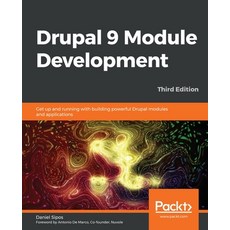 Drupal 9 Module Development - Third Edition: Get up and running with building powerful Drupal module... 平裝版, Packt Publishing, 英文
