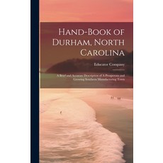 (英文圖書) Hand-book of Durham North Carolina: A Brief and Accurate Description of A Prosperous and Gro... 精裝版, Legare Street Press, 英文