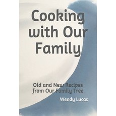 (英文圖書) Cooking with Our Family: Old and New Recipes from Our Family Tree 平裝版, Createspace Independent Pub..., 英文