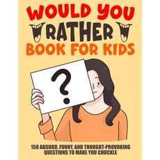 (英文圖書)Would You Rather Book For Kids: Fun and Whimsical Dilemmas to Spark Imagination 平裝版, Independently Published, 英文
