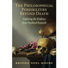 (英文圖書) The Philosophical Possibilities Beyond Death: Exploring the Evidence from Psychical Research 平裝版, Afterworlds Press, 英文