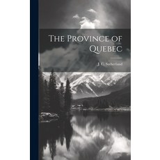 (英文圖書) The Province of Quebec 精裝版, Legare Street Press, 英文