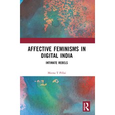 (英文圖書) Affective Feminisms in Digital India: Intimate Rebels 平裝版, Routledge Chapman & Hall, 英文