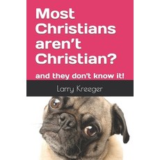 (英文圖書) Most Christians aren't Christian?: and they don't know it! 平裝版, Createspace Independent Pub..., 英語