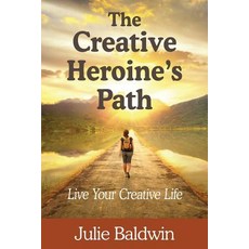 (英文圖書) The Creative Heroine's Path: Live Your Creative Life 平裝版, Solevoluna LLC, 英文