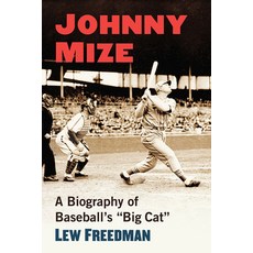 (英文圖書) Johnny Mize: A Biography of Baseball's Big Cat 平裝版, McFarland & Company, 英文