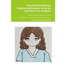(英文圖書) Nurse Florence(R) for Beginning Readers: How Do We Move Our Bodies? 平裝版, Lulu.com, 英文