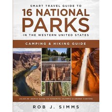 Smart Travel Guide to 16 National Parks in the Western United States: Camping & Hiking Guide (Also I... 平裝版, Independently Published, 英文