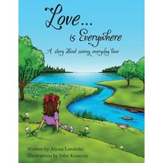 (英文圖書)Love...is Everywhere: A story about seeing everyday love 平裝版, Nico 11 Publishing & Design, 英文