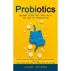 (英文圖書) Probiotics: Become Leaky Gut Free With the Use of Probiotics (Everything You Need to Know on ... 平裝版, Chris David, 英文