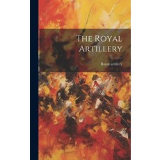 (英文圖書) The Royal Artillery 精裝版, Legare Street Press, 英文