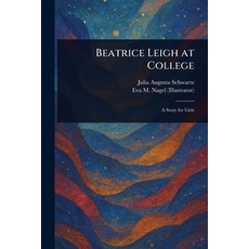 (英文圖書)Beatrice Leigh at College 平裝版, Anson Street Press, 英文