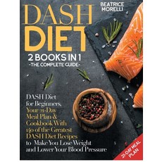 DASH Diet: The Complete Guide. 2 Books in 1 - DASH Diet for Beginners Your 21-Day Meal Plan + Cookb... 精裝版, Domino Digital Publishing Ltd, 英文