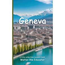 (英文圖書) Celebrating the City of Geneva 平裝版, Silent King Books, 英文
