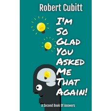 (英文圖書) I'm So Glad You Asked Me That Again 平裝版, Robert Cubitt, 英文