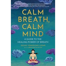(英文圖書) Calm Breath Calm Mind: A Guide to the Healing Power of Breath 平裝版, Wisdom Publications, 英文
