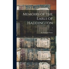 (英文圖書) Memoirs of the Earls of Haddington; 2 精裝版, Legare Street Press, 英文