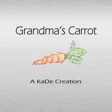 Grandma's Carrot 平裝版, Yawn Publishing LLC, 英文