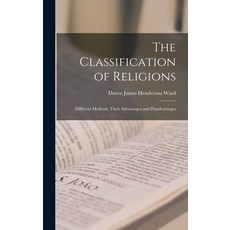 (英文圖書) The Classification of Religions: Different Methods Their Advantages and Disadvantages 精裝版, Legare Street Press, 英文
